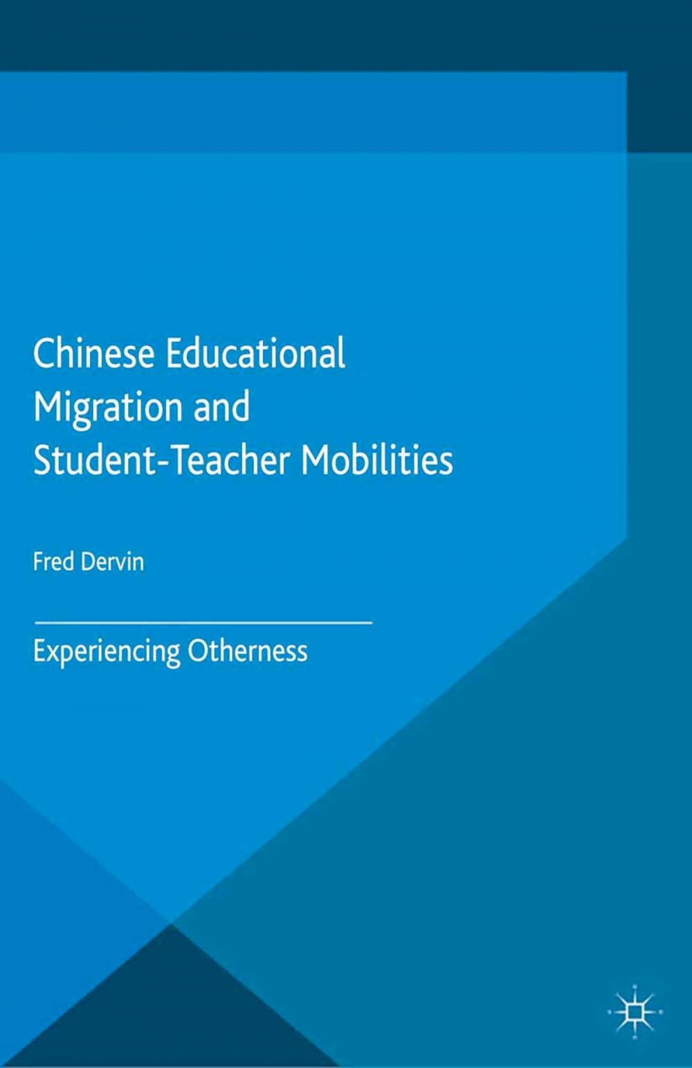 Big bigCover of Chinese Educational Migration and Student-Teacher Mobilities