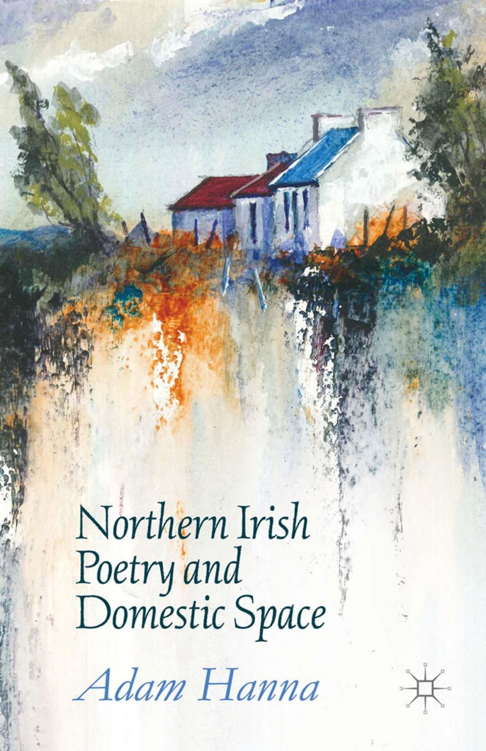 Big bigCover of Northern Irish Poetry and Domestic Space
