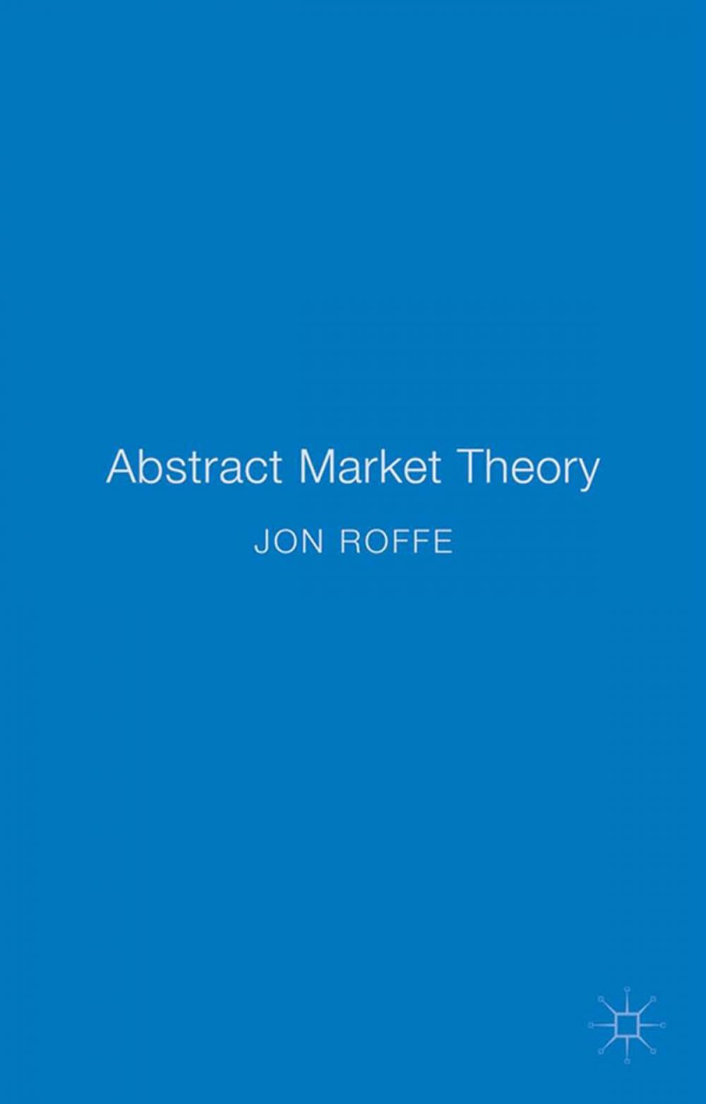 Big bigCover of Abstract Market Theory