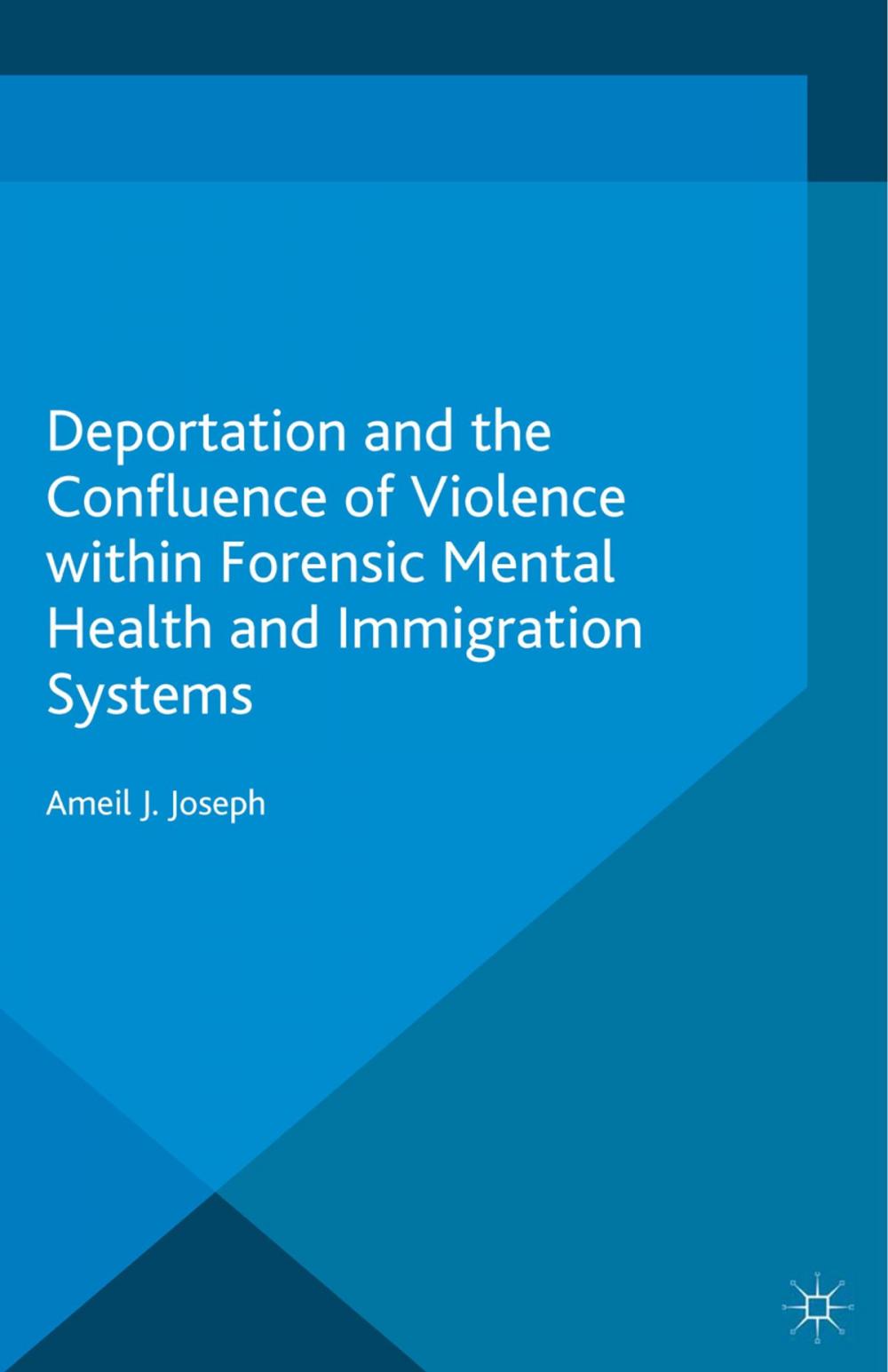 Big bigCover of Deportation and the Confluence of Violence within Forensic Mental Health and Immigration Systems