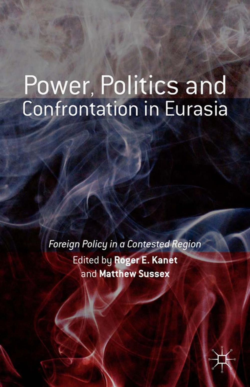 Big bigCover of Power, Politics and Confrontation in Eurasia