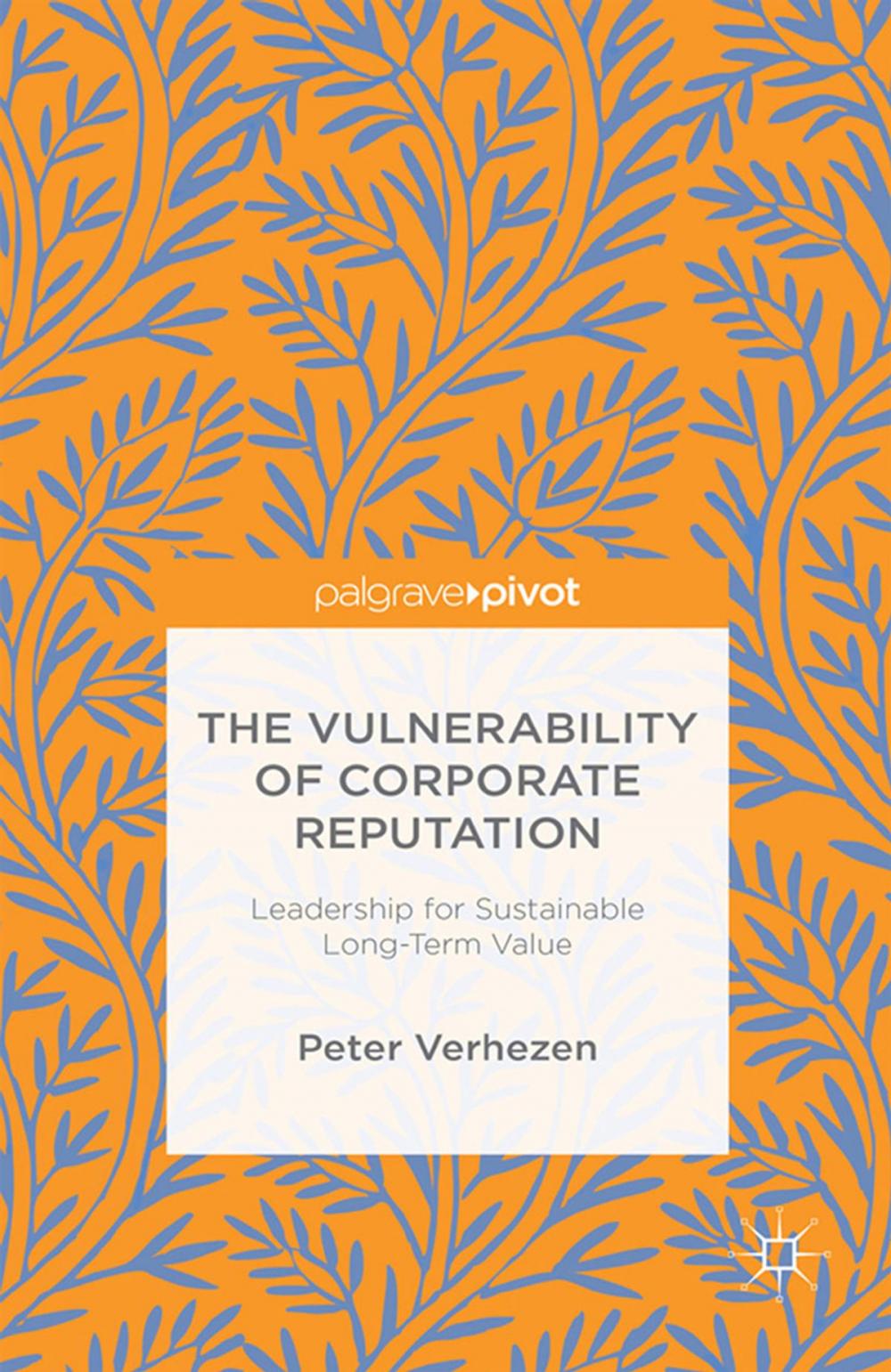 Big bigCover of The Vulnerability of Corporate Reputation