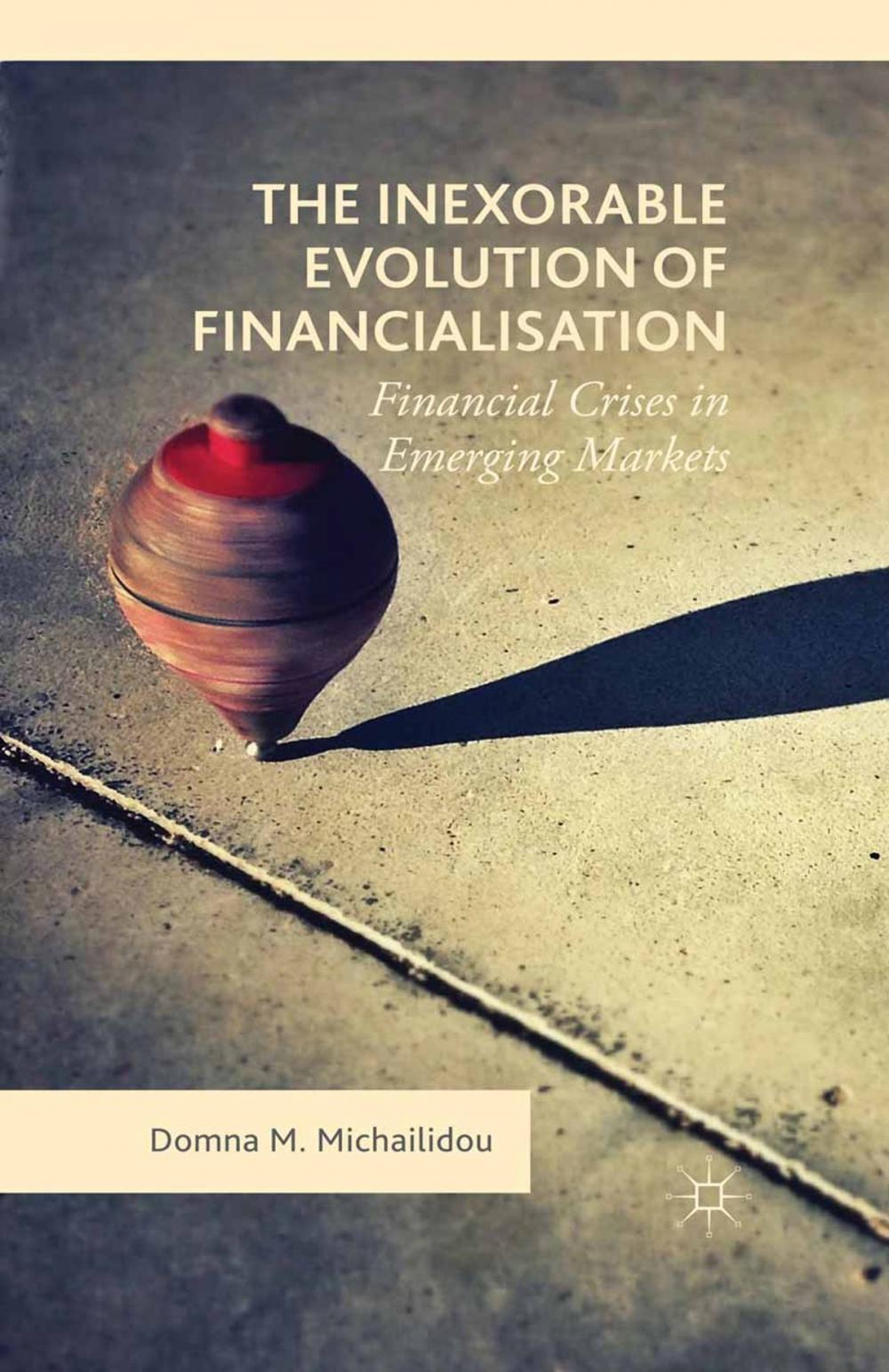 Big bigCover of The Inexorable Evolution of Financialisation