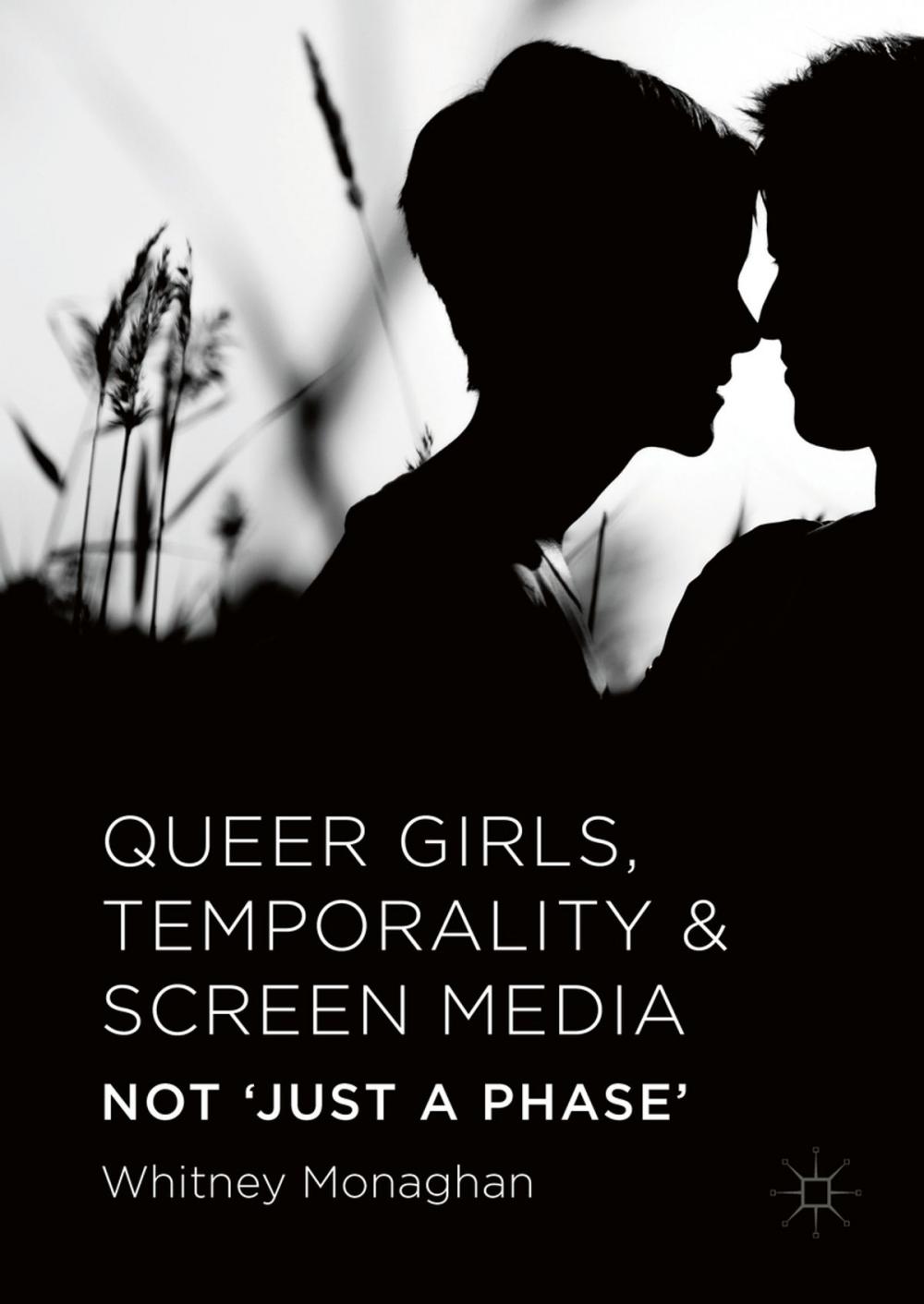 Big bigCover of Queer Girls, Temporality and Screen Media