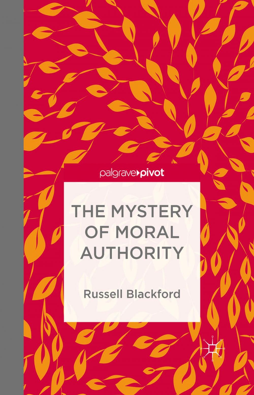 Big bigCover of The Mystery of Moral Authority