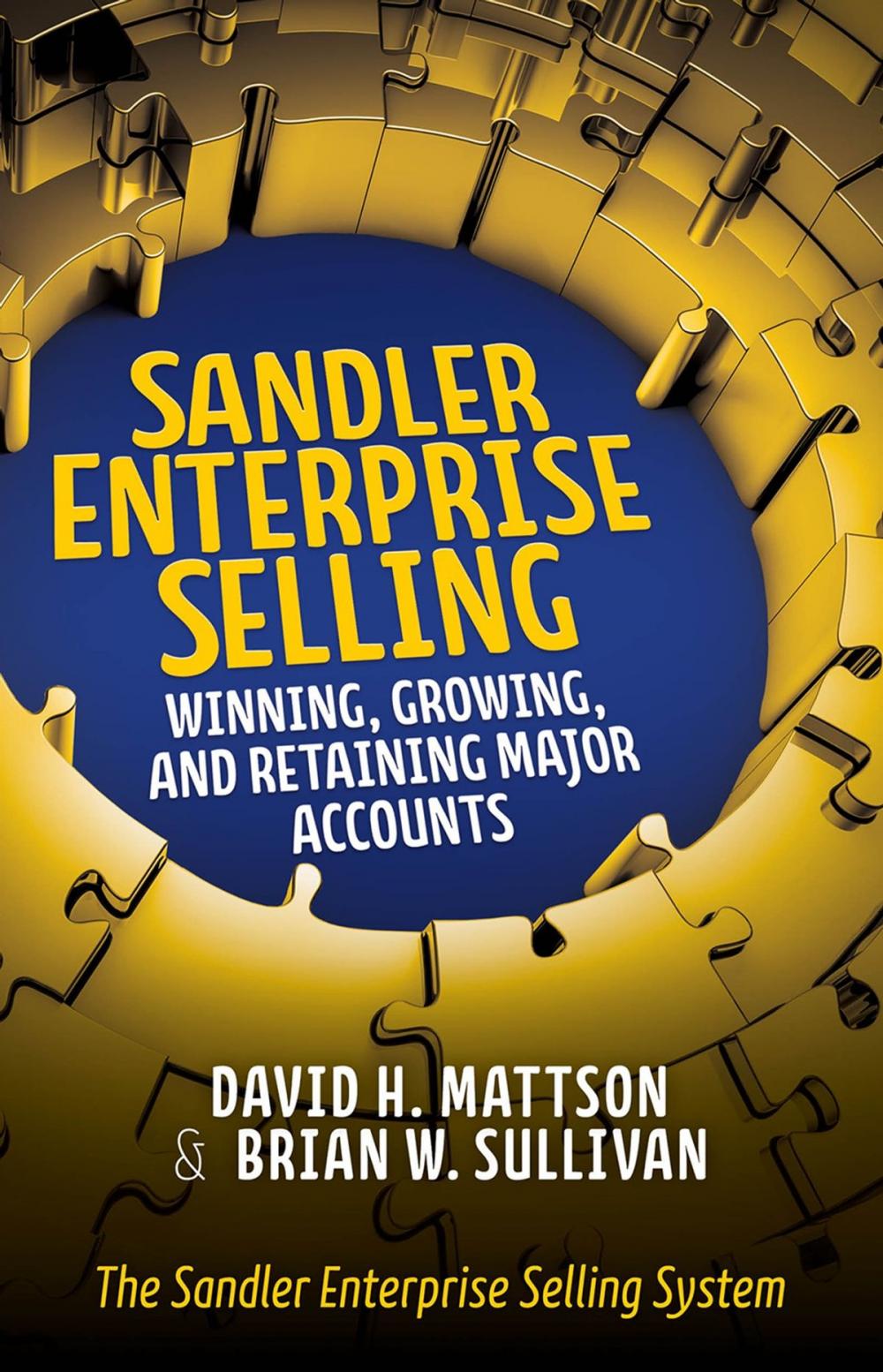 Big bigCover of Sandler Enterprise Selling: Winning, Growing, and Retaining Major Accounts