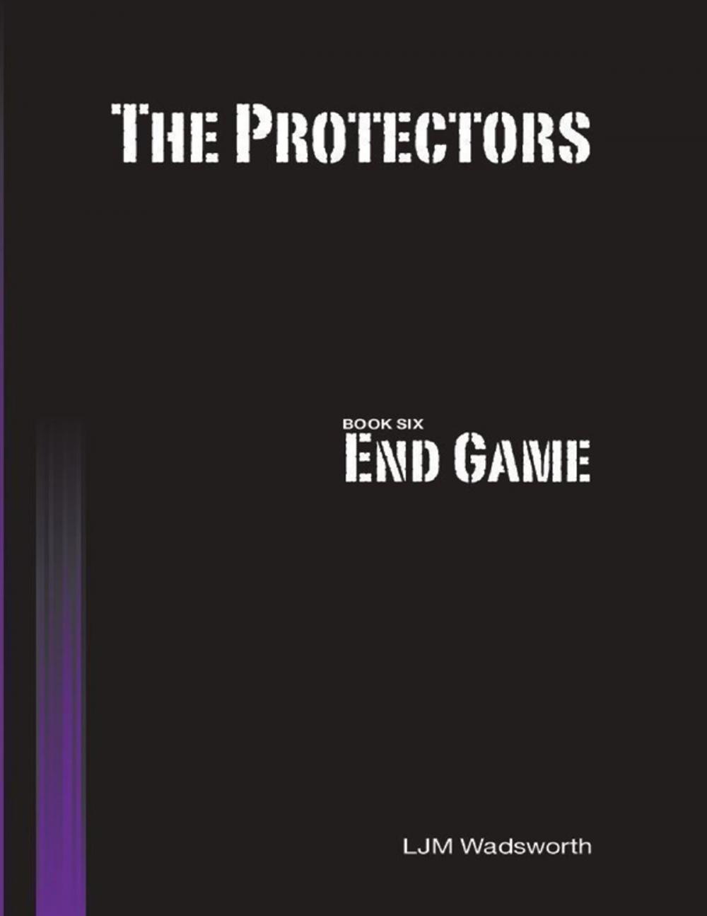 Big bigCover of The Protectors - Book Six: End Game