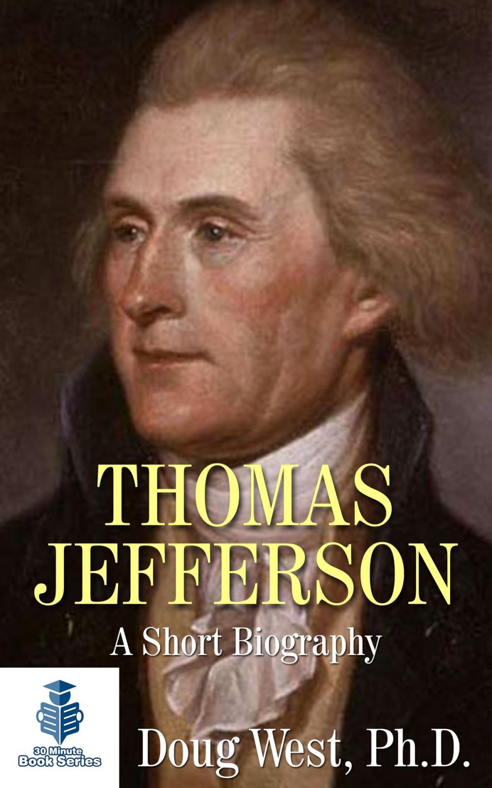 Big bigCover of Thomas Jefferson: A Short Biography