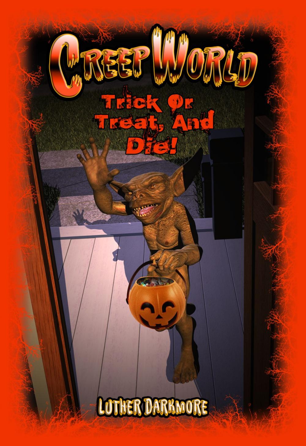 Big bigCover of Trick or Treat, and Die! ( Creep World #5 )