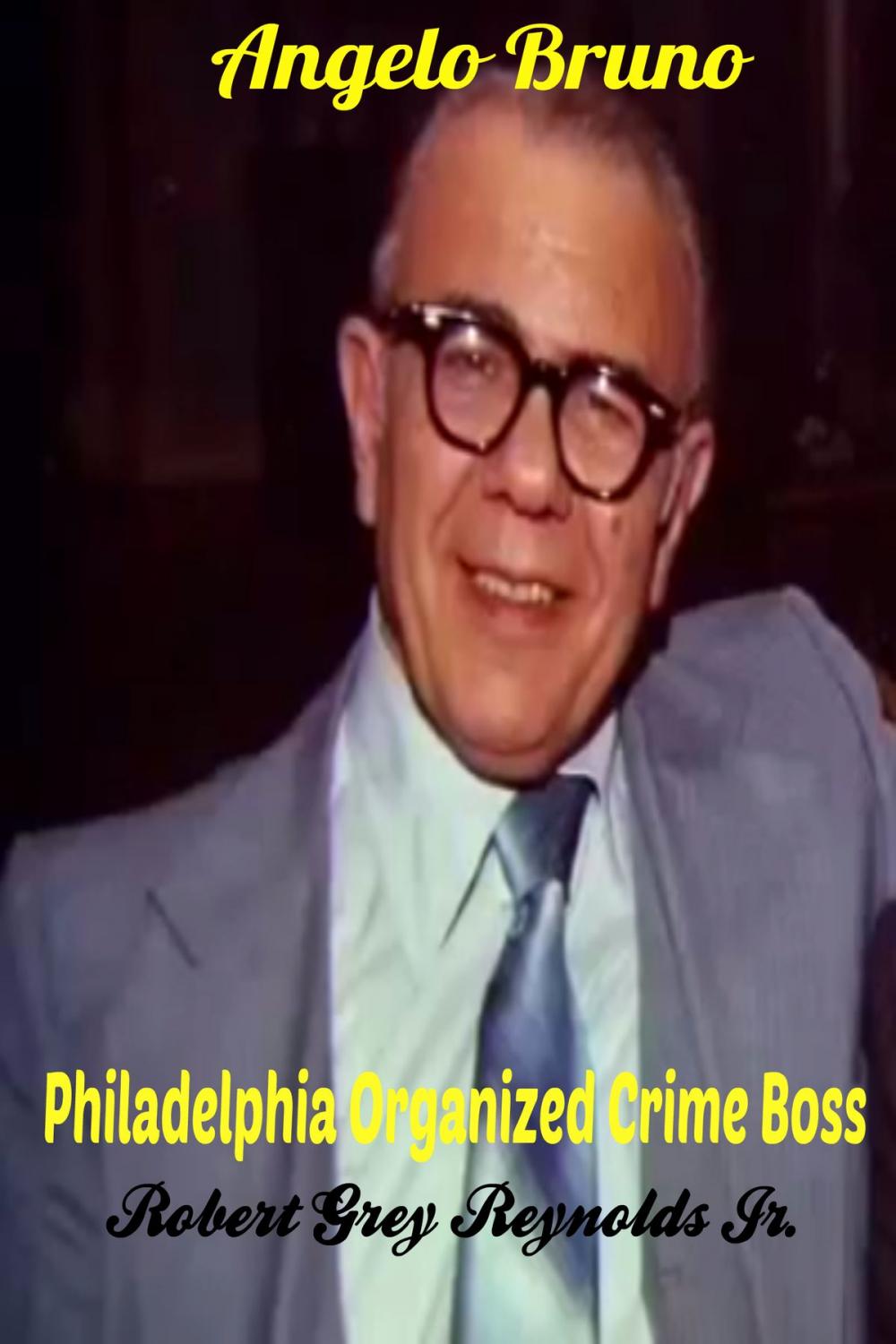 Big bigCover of Angelo Bruno Philadelphia Organized Crime Boss