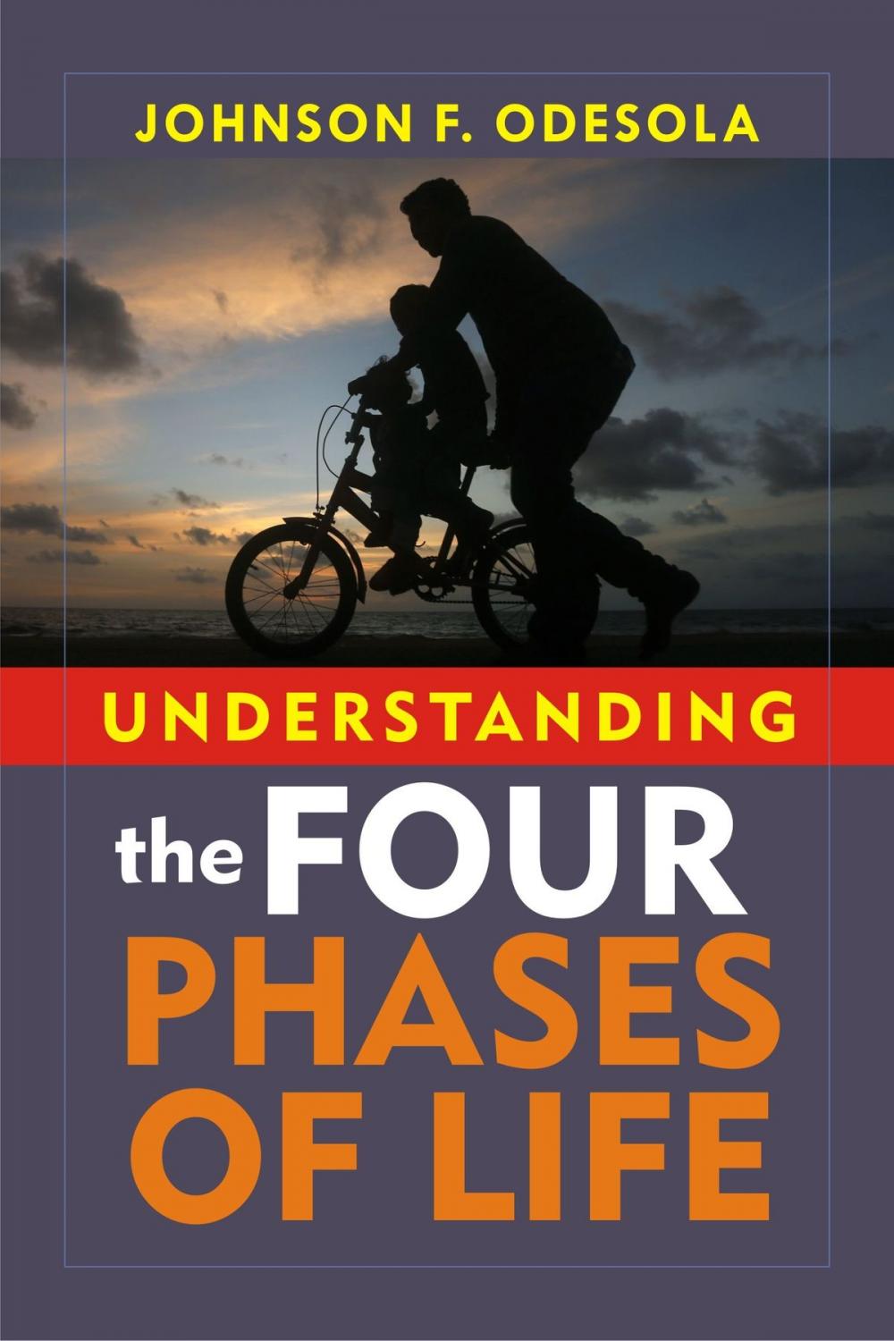 Big bigCover of Understanding The Four Phases of Life