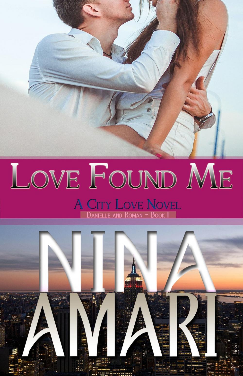 Big bigCover of Love Found Me (A City Love Novel, Book 1)