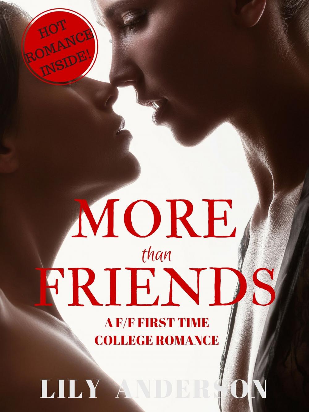 Big bigCover of More Than Friends: A F/F First Time College Experience Erotica Story