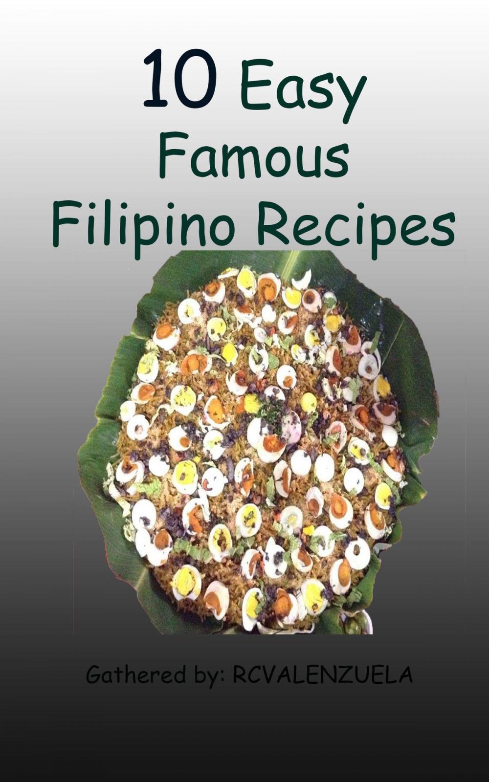 Big bigCover of 10 Easy Famous Filipino Recipes