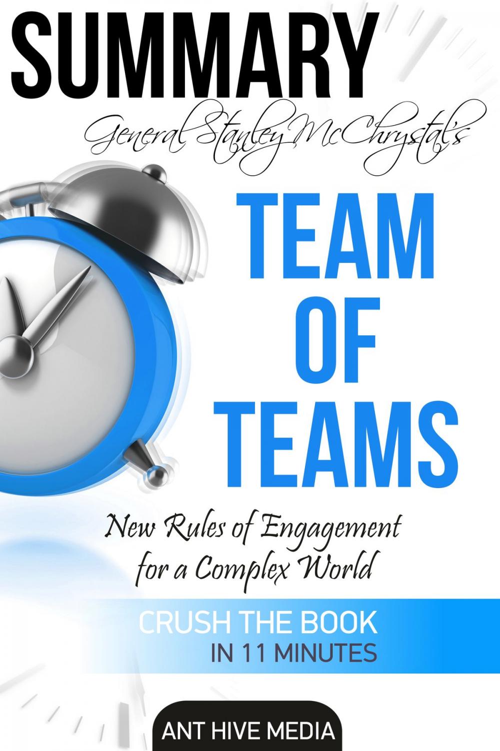 Big bigCover of General Stanley McChrystal’s Team of Teams: New Rules of Engagement for a Complex World Summary