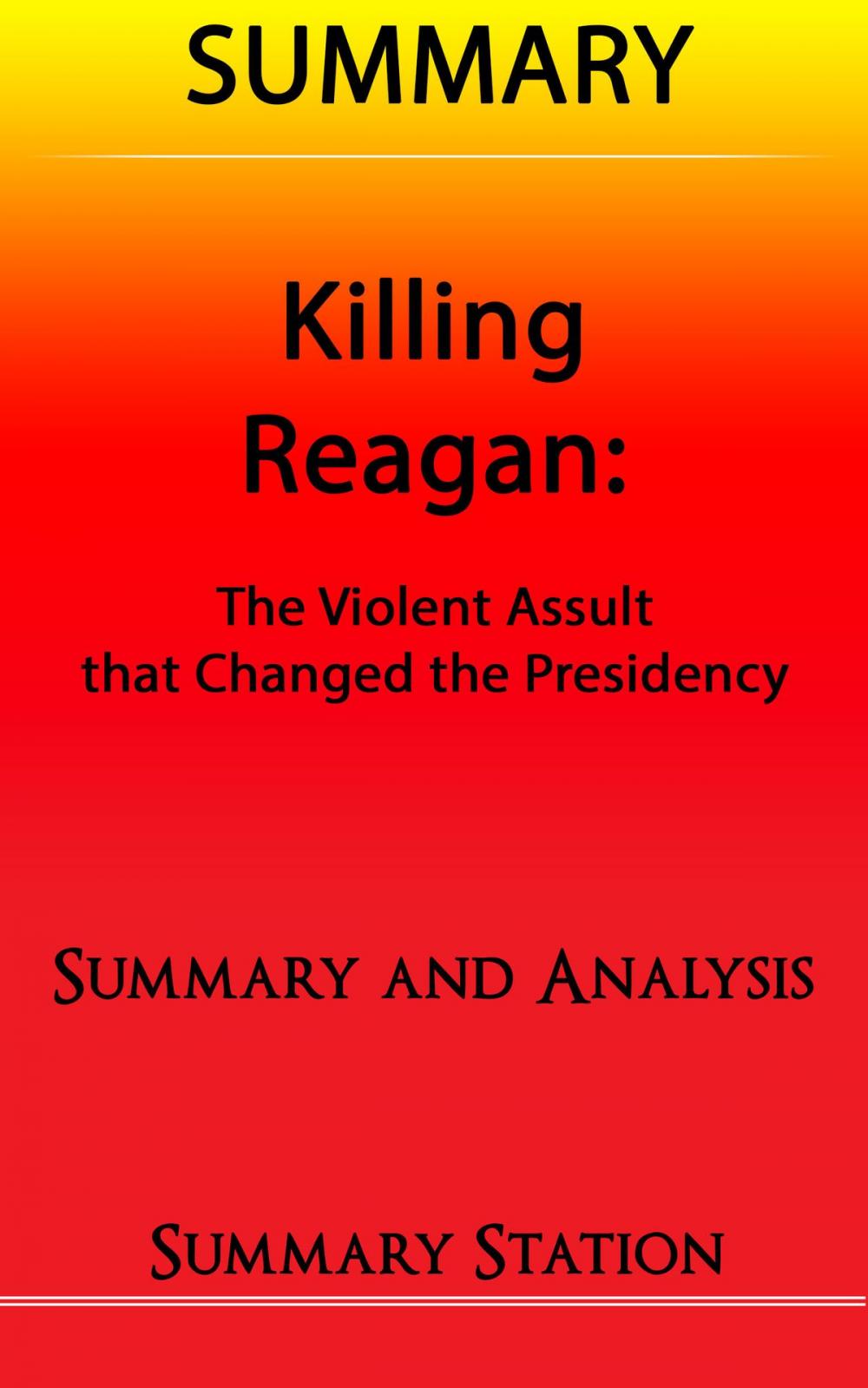 Big bigCover of Killing Reagan | Summary