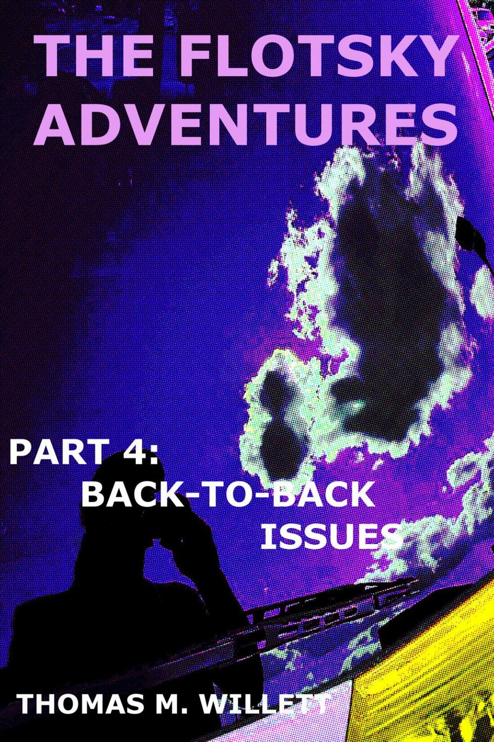 Big bigCover of The Flotsky Adventures: Part 4 - Back-to-Back Issues