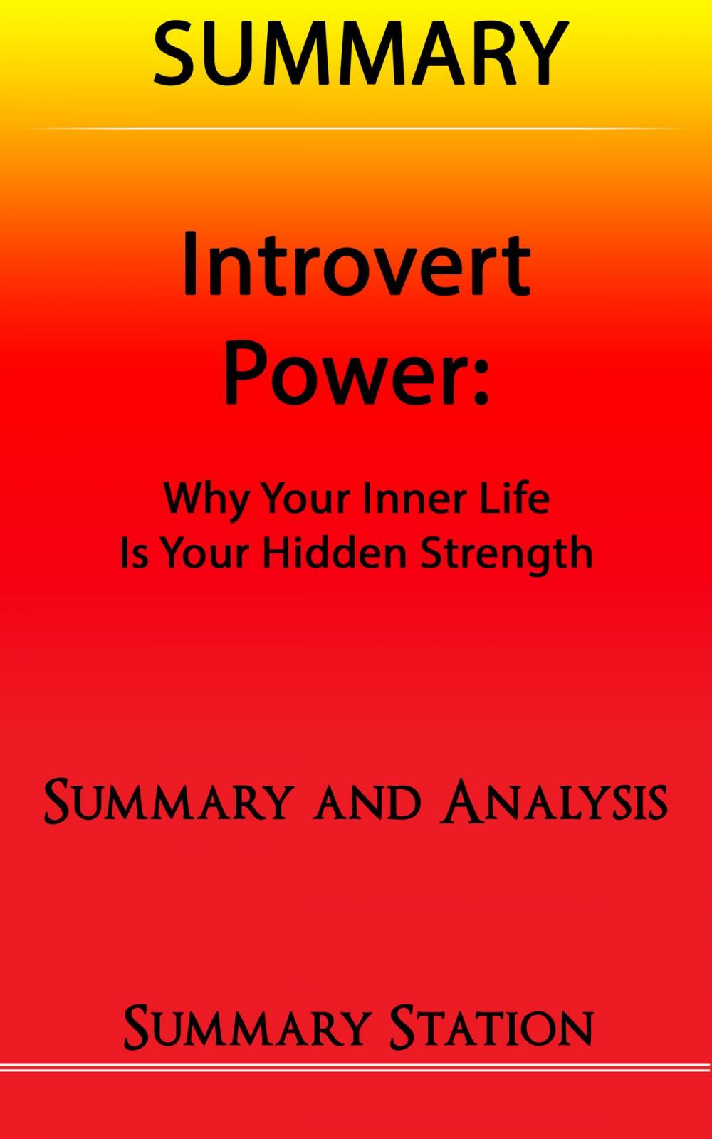 Big bigCover of Introvert Power: Why your inner life is your hidden strength | Summary