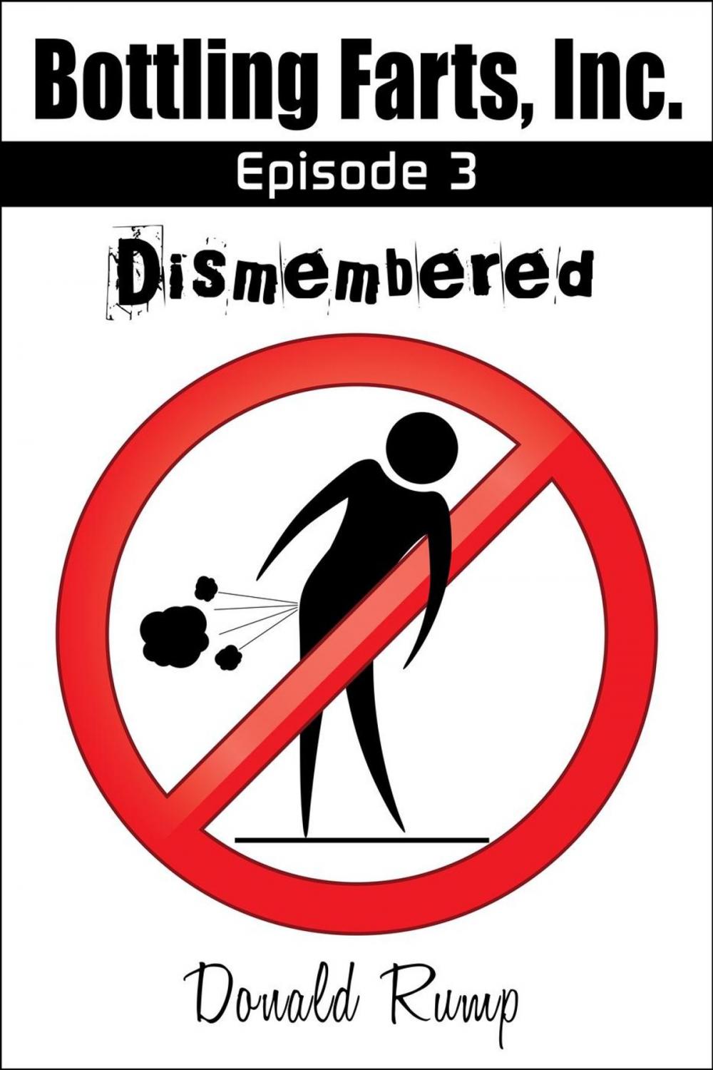 Big bigCover of Bottling Farts, Inc. - Episode 3: Dismembered