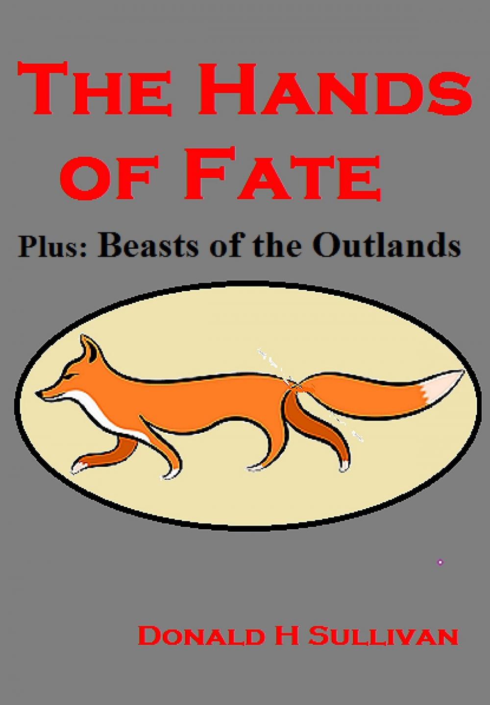 Big bigCover of The Hands of Fate Plus Beasts of the Outlands