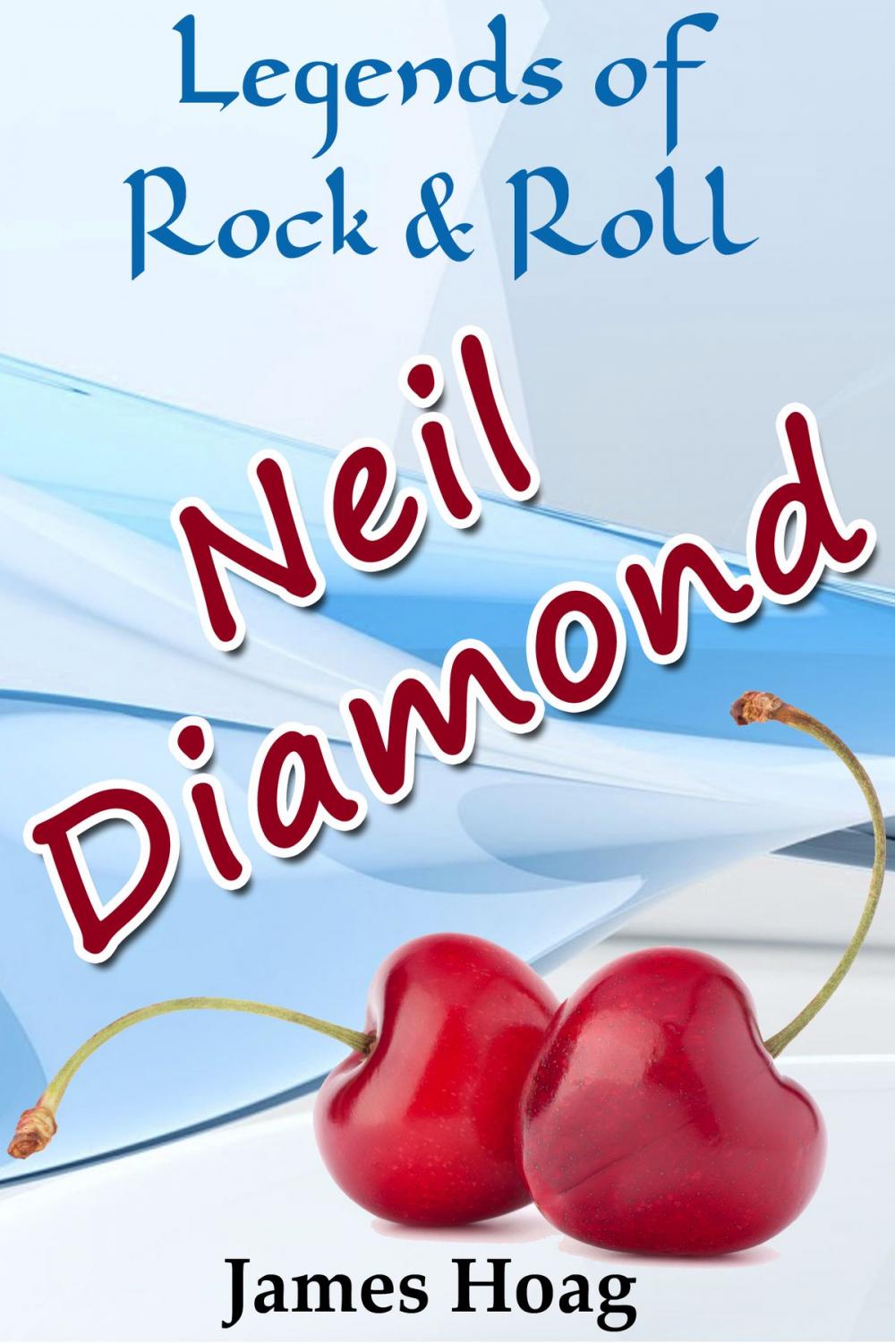 Big bigCover of Legends of Rock & Roll: Neil Diamond