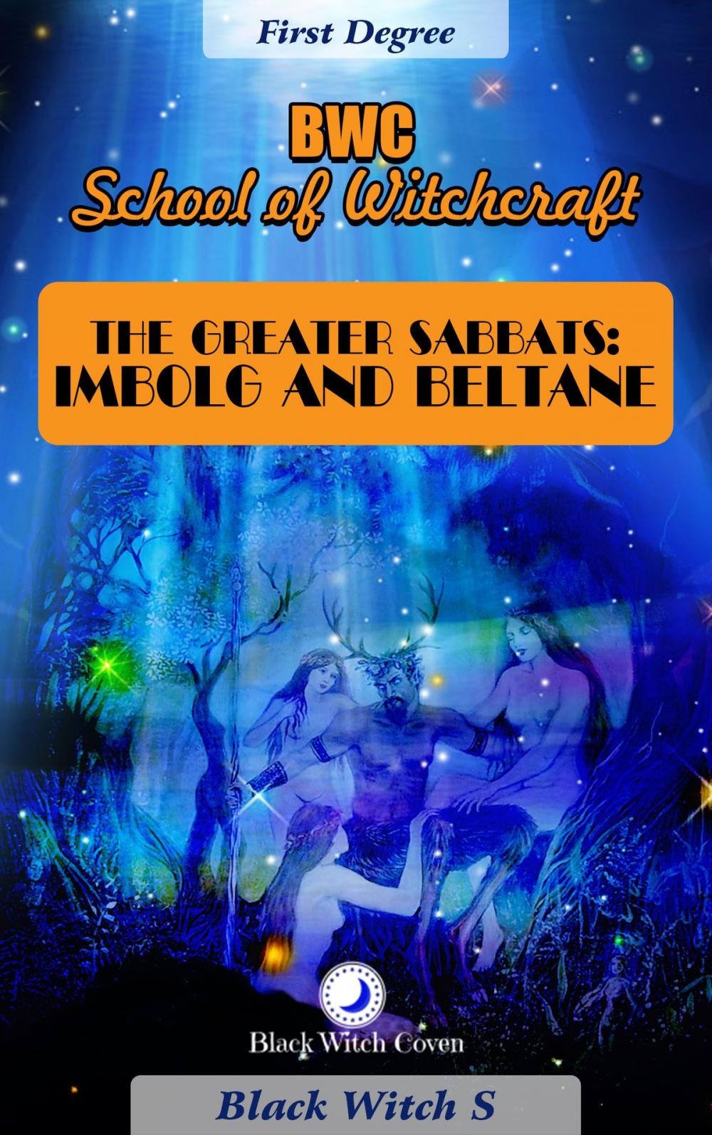 Big bigCover of The Greater Sabbats: Imbolg and Beltane. First Degree