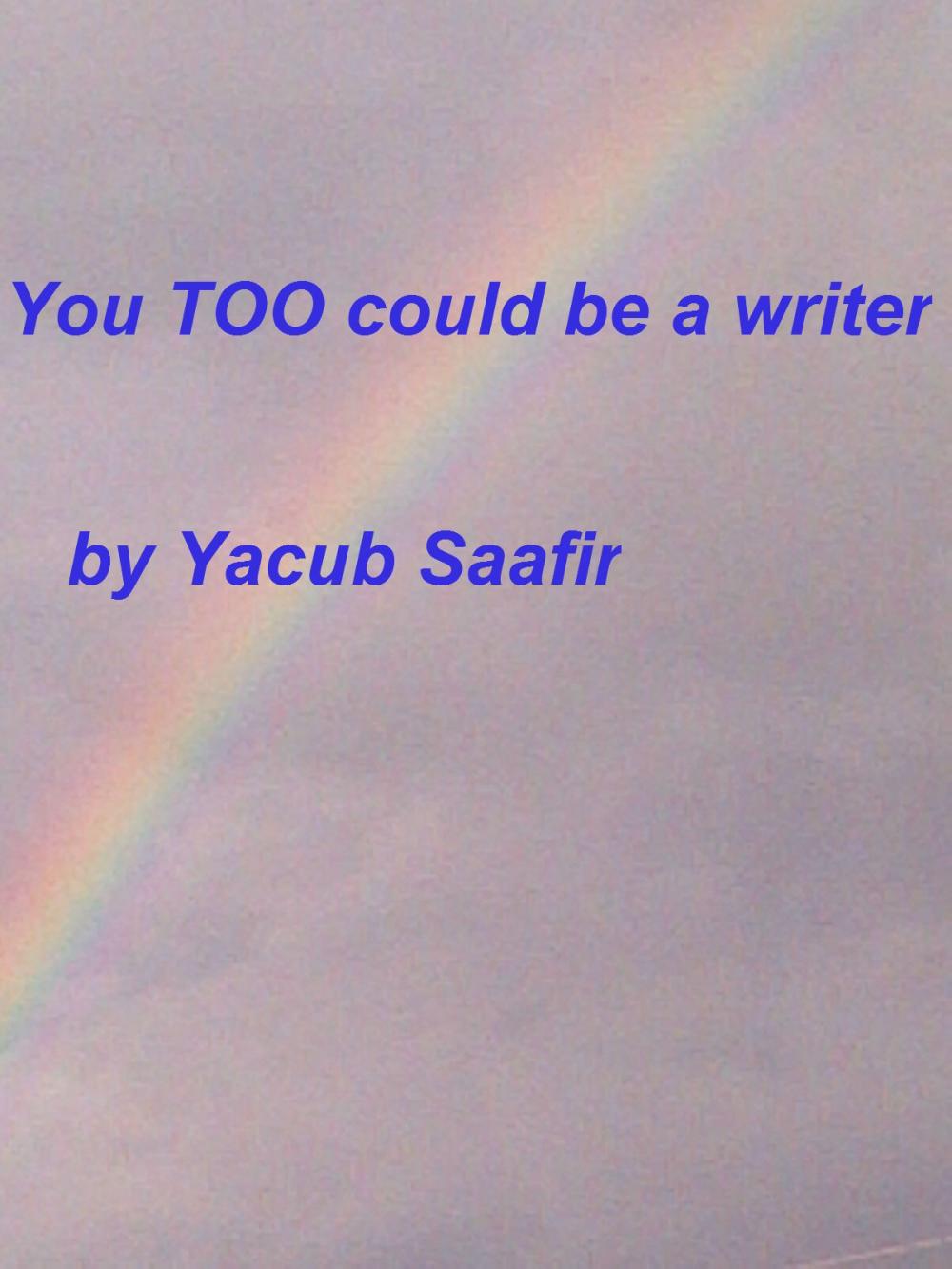 Big bigCover of You TOO could be a writer