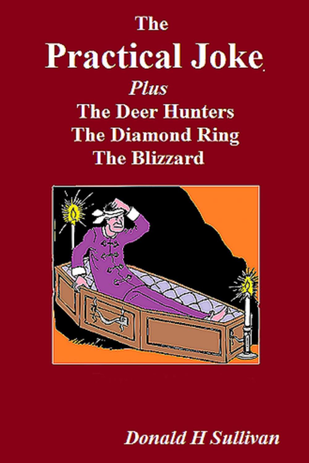 Big bigCover of The Practical Joke Plus the Deer Hunters*The Blizzard*The Diamond Ring