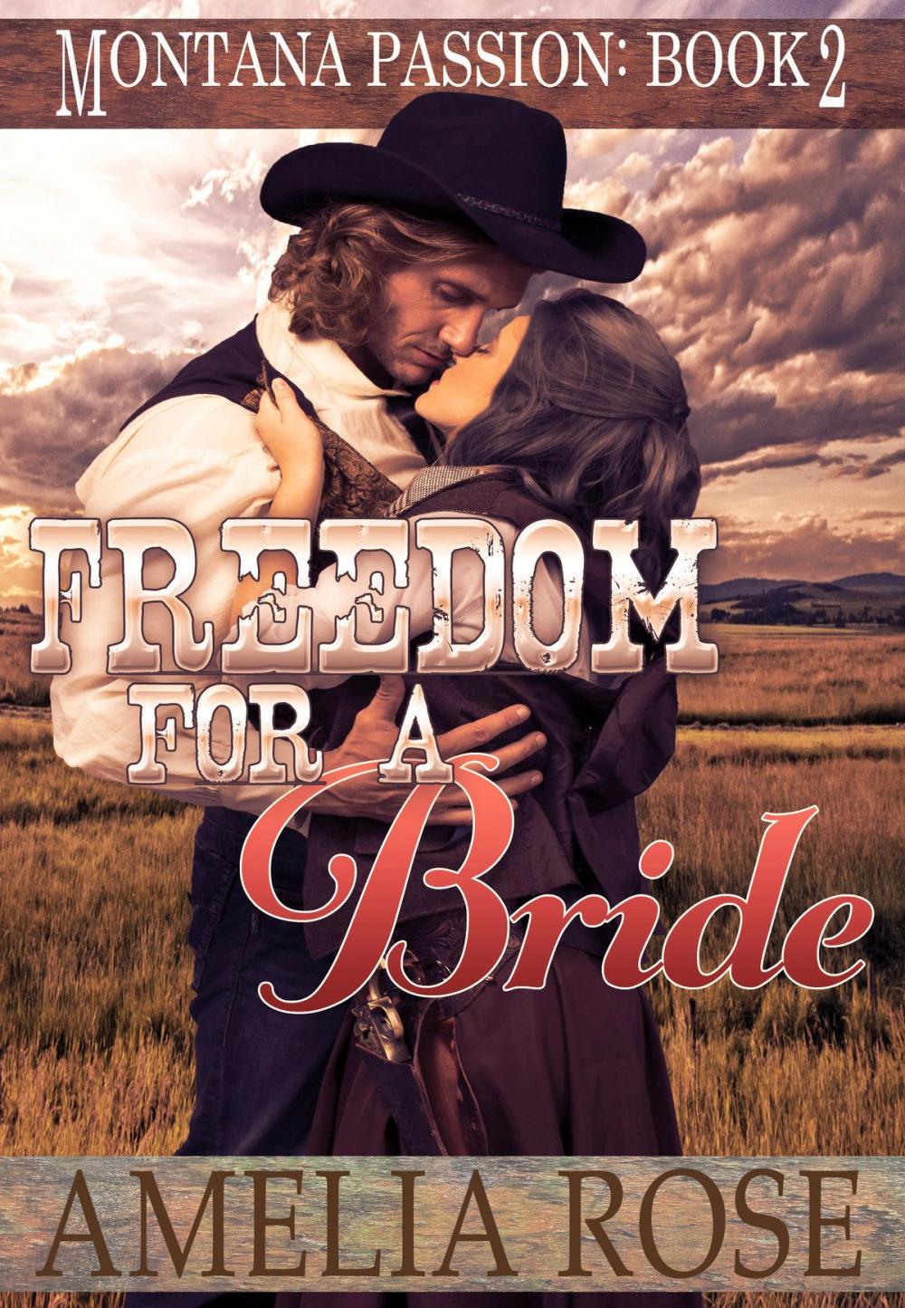 Big bigCover of Freedom For A Bride (Montana Passion, Book 2)