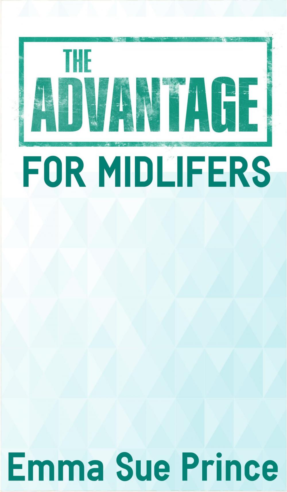 Big bigCover of The Advantage for Mid-Lifers