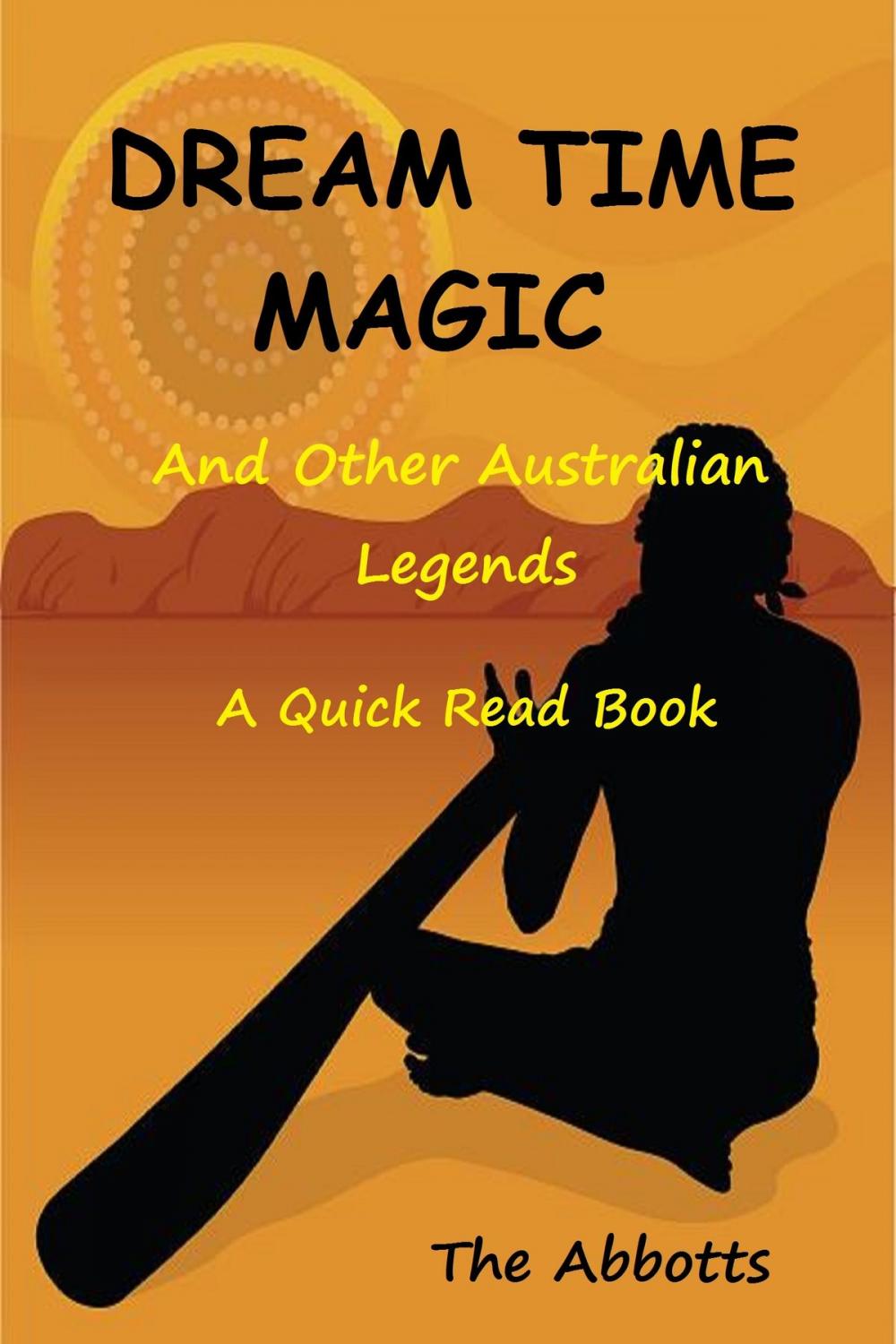 Big bigCover of Dream Time Magic and Other Australian Legends: A Quick Read Book