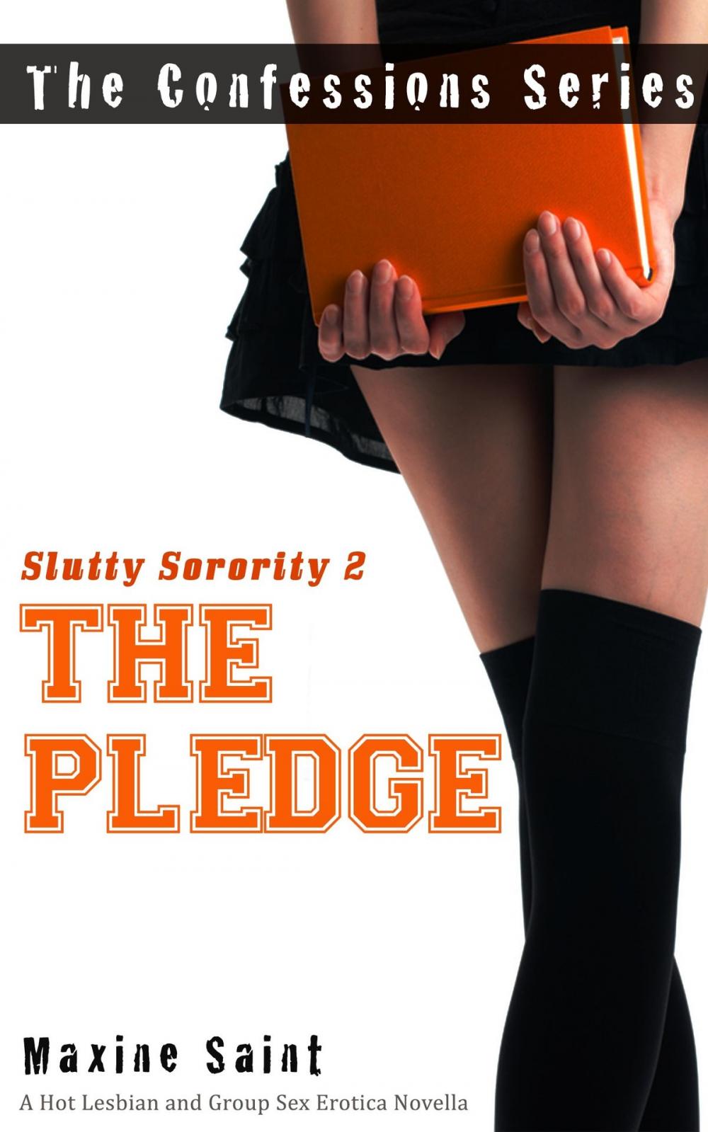 Big bigCover of Slutty Sorority 2: The Pledge: A Hot Lesbian and Group Sexy Erotica Novella (Confession Series)