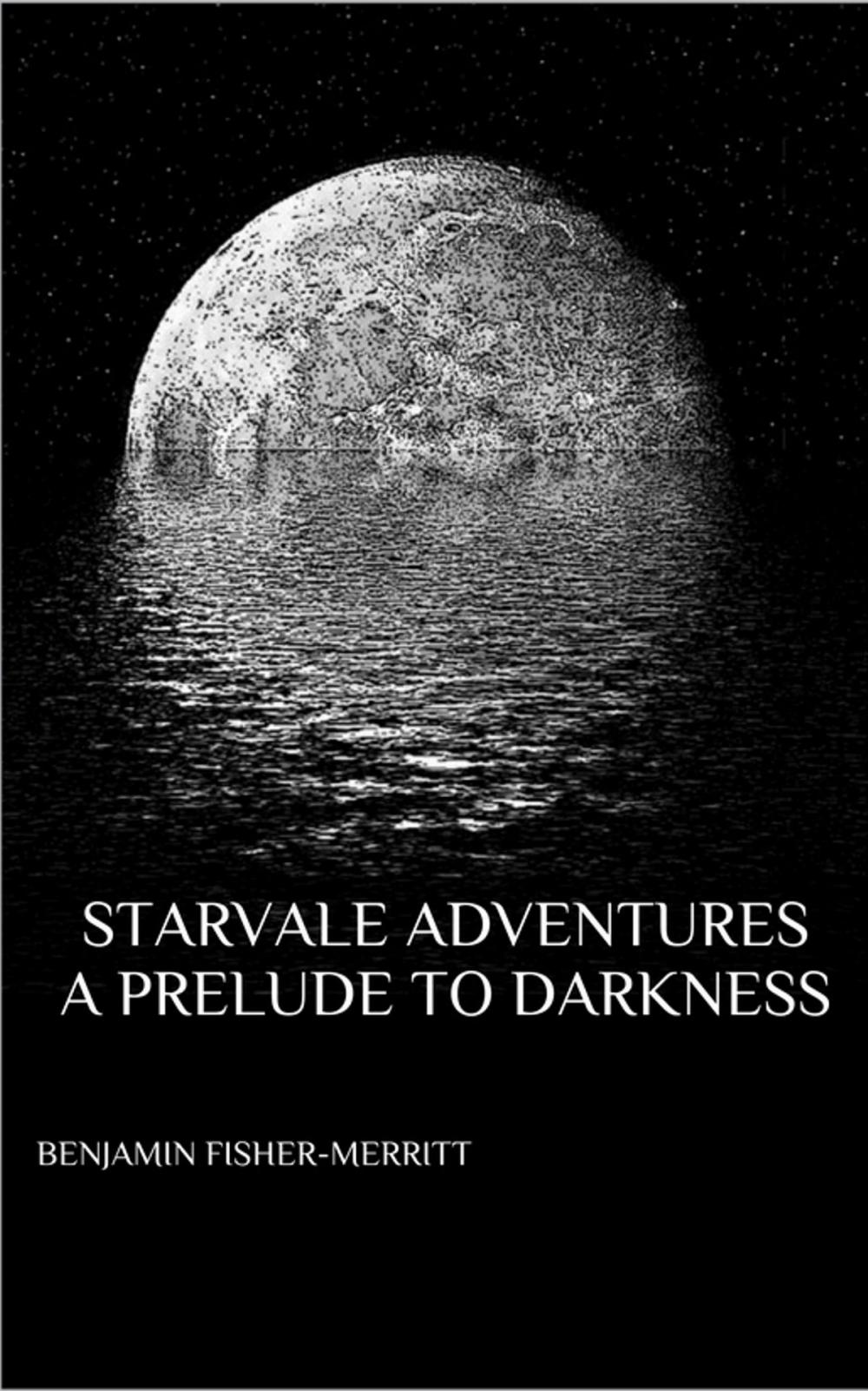 Big bigCover of Starvale Adventures, A Prelude to Darkness