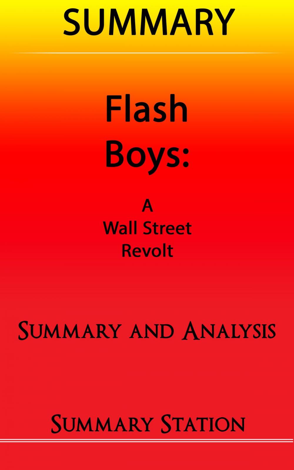 Big bigCover of Flash Boys: A Wall Street Revolt | Summary