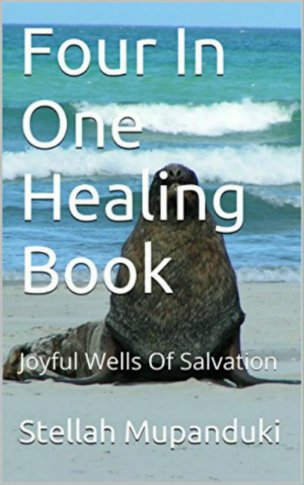 Big bigCover of Four In One Healing And Moulding Books: Joyful Wells of Salvation