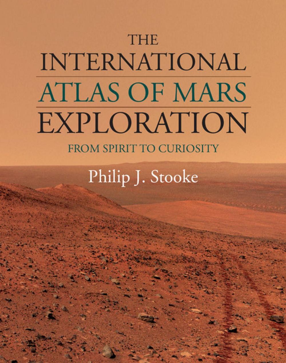 Big bigCover of The International Atlas of Mars Exploration: Volume 2, 2004 to 2014