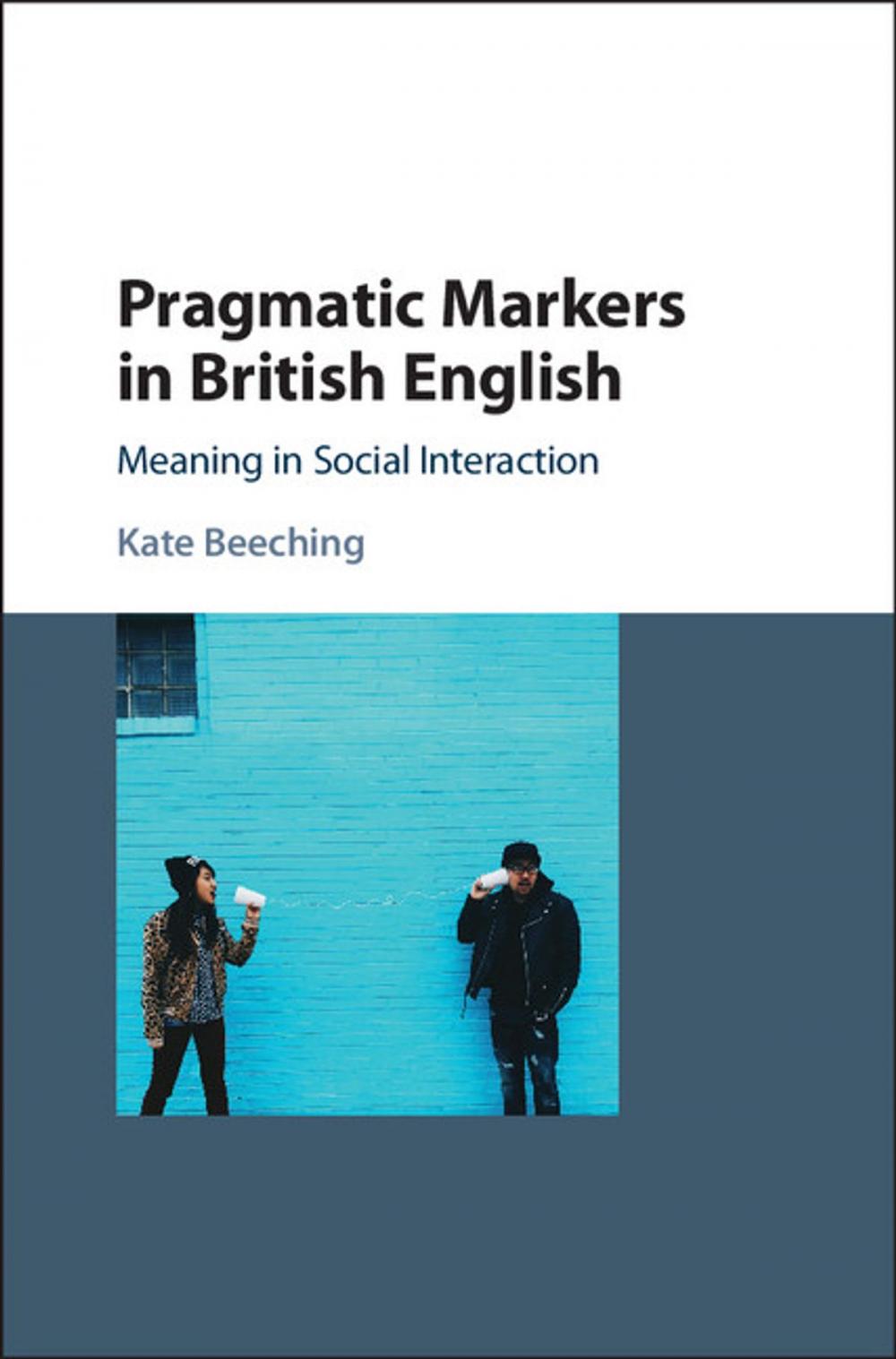 Big bigCover of Pragmatic Markers in British English