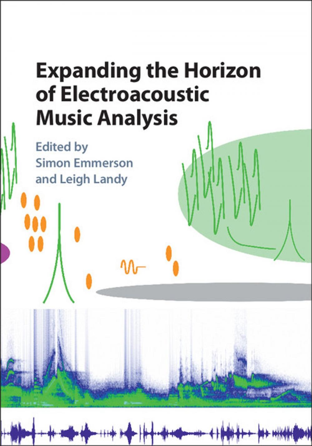 Big bigCover of Expanding the Horizon of Electroacoustic Music Analysis