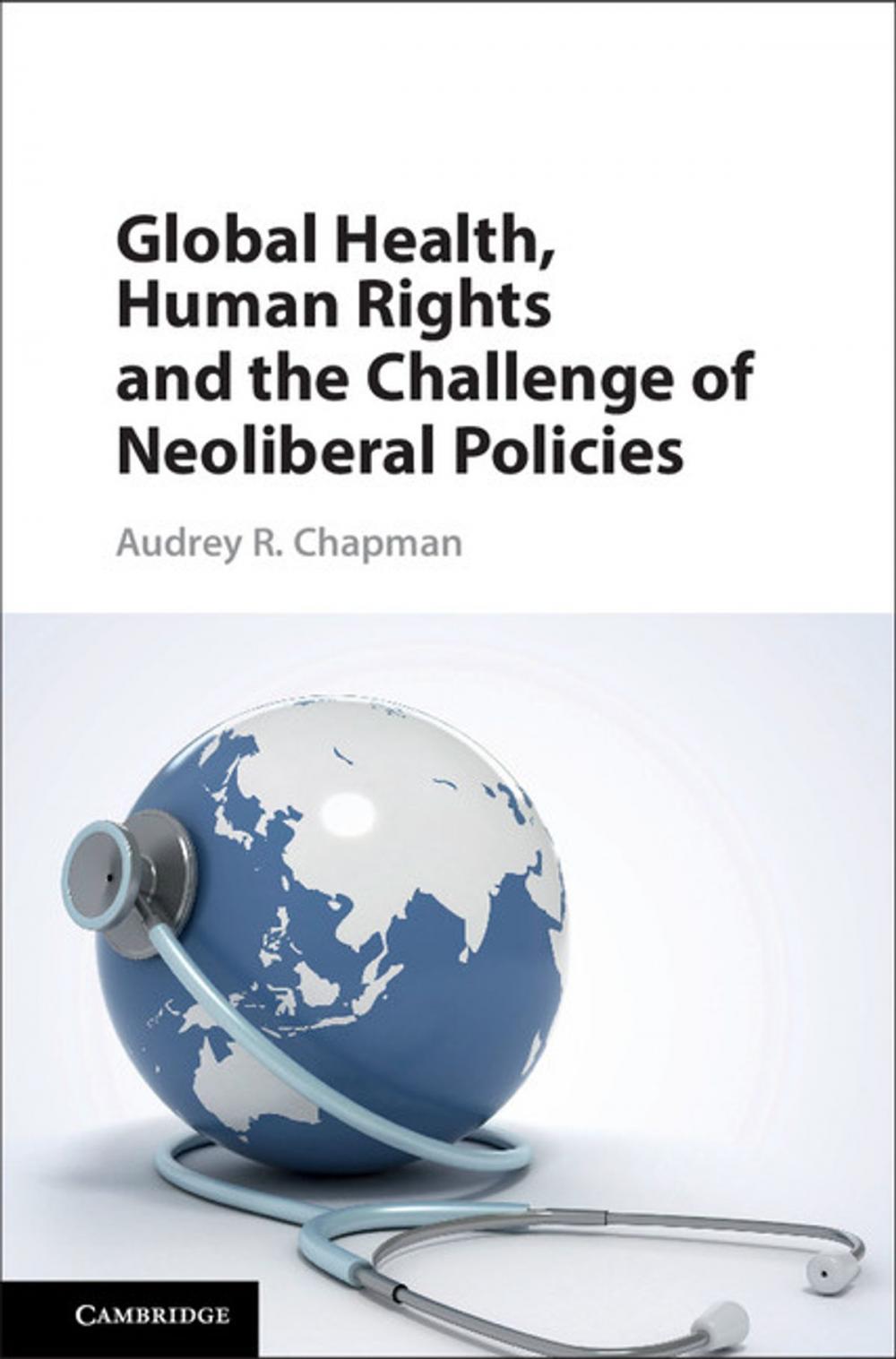 Big bigCover of Global Health, Human Rights, and the Challenge of Neoliberal Policies