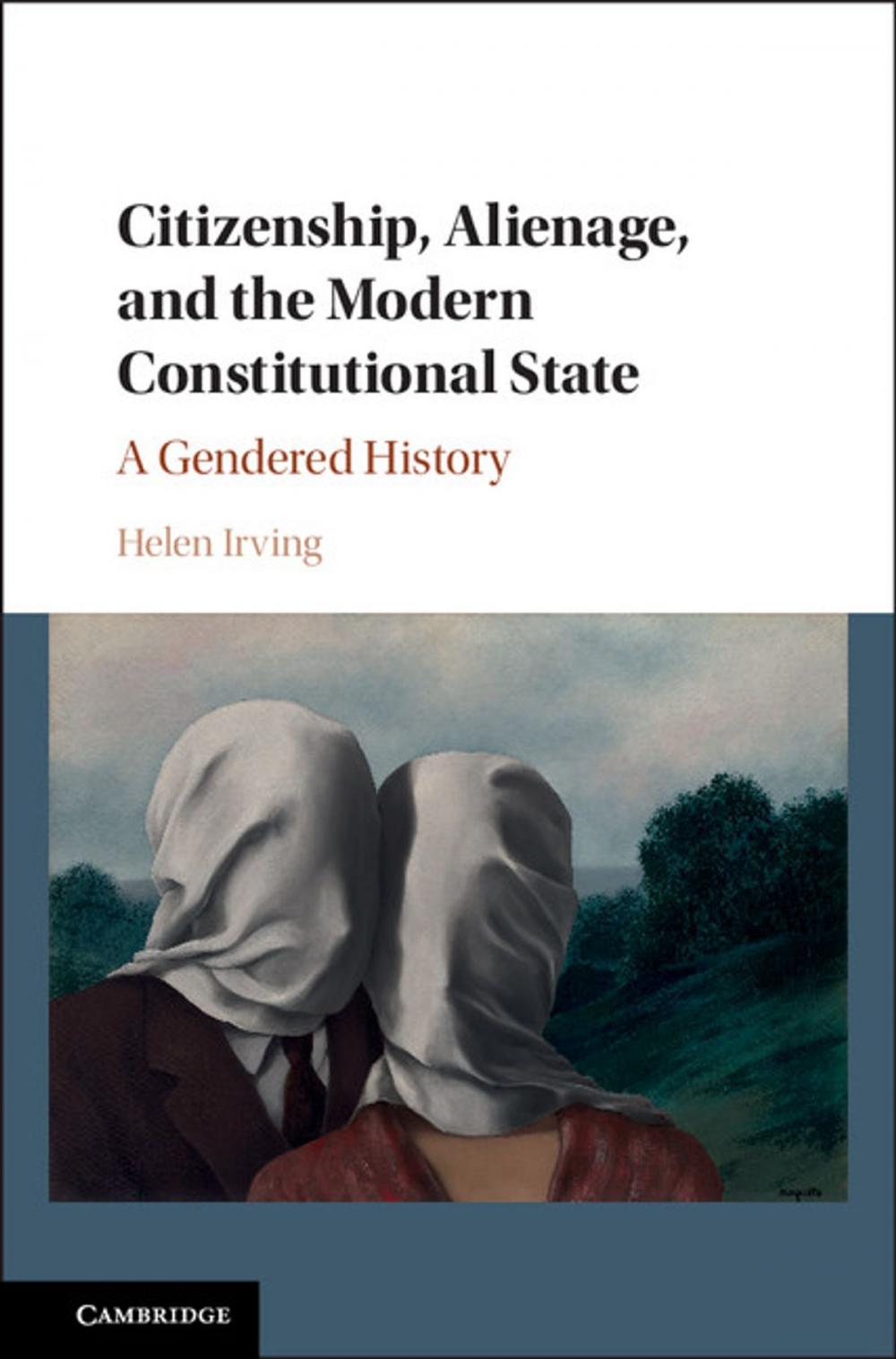 Big bigCover of Citizenship, Alienage, and the Modern Constitutional State