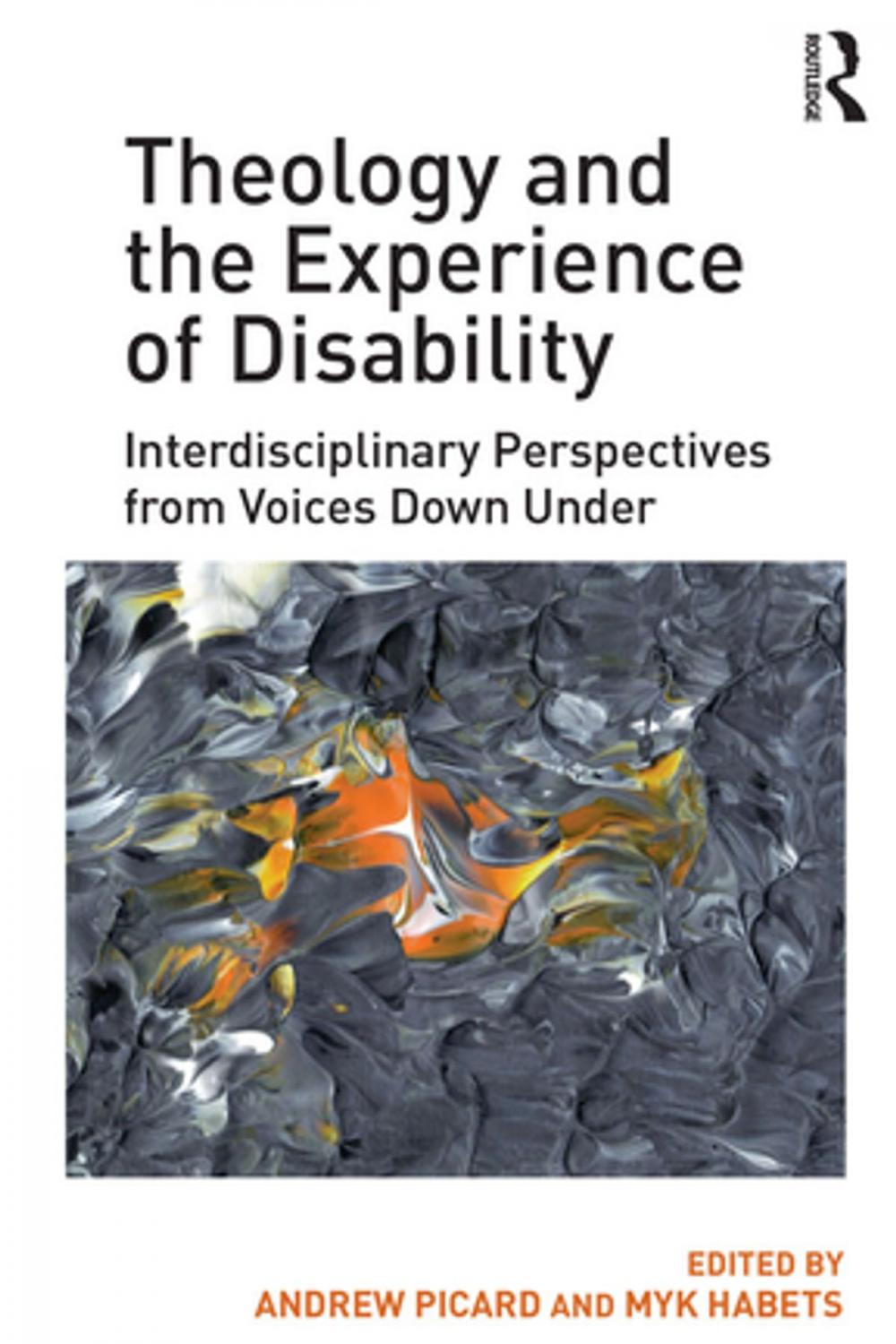 Big bigCover of Theology and the Experience of Disability