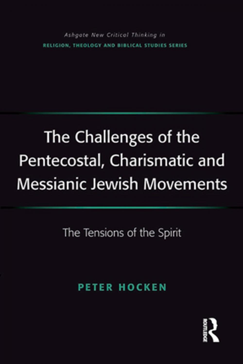 Big bigCover of The Challenges of the Pentecostal, Charismatic and Messianic Jewish Movements