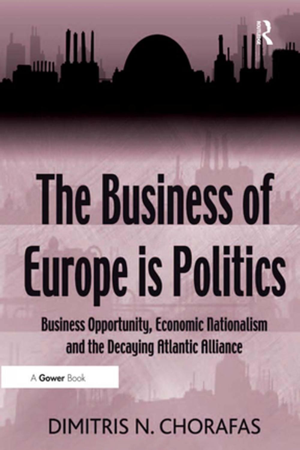 Big bigCover of The Business of Europe is Politics