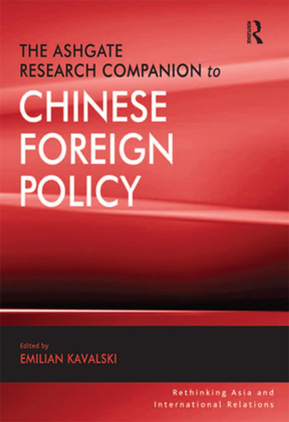 Big bigCover of The Ashgate Research Companion to Chinese Foreign Policy