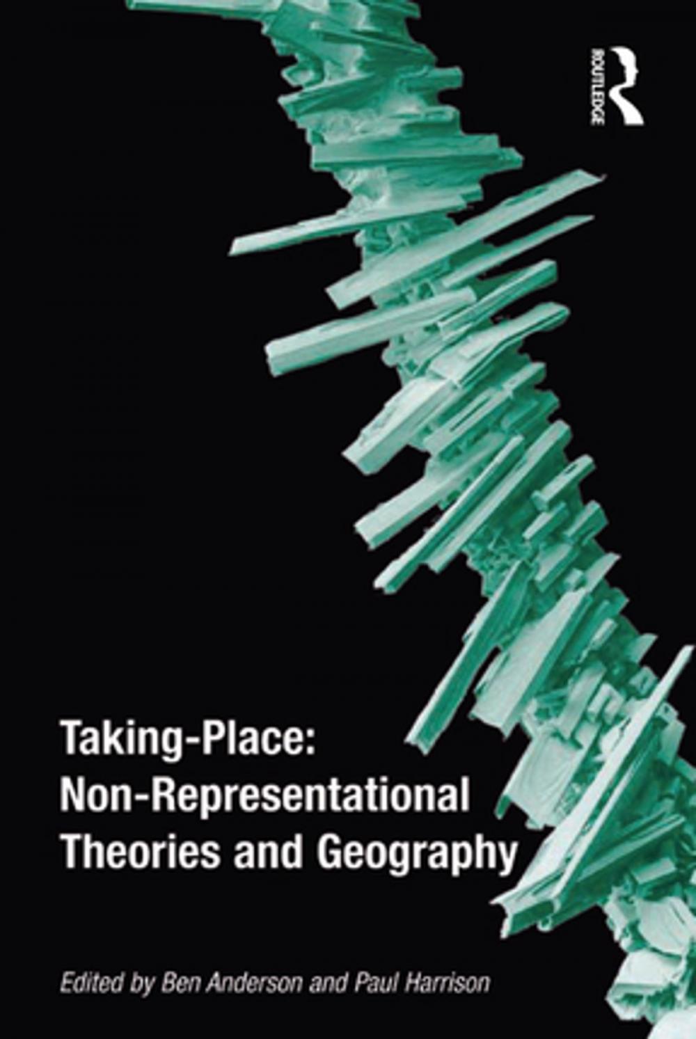 Big bigCover of Taking-Place: Non-Representational Theories and Geography