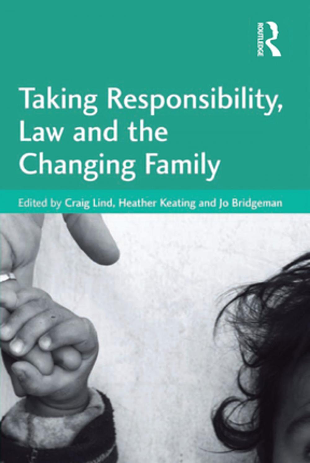 Big bigCover of Taking Responsibility, Law and the Changing Family