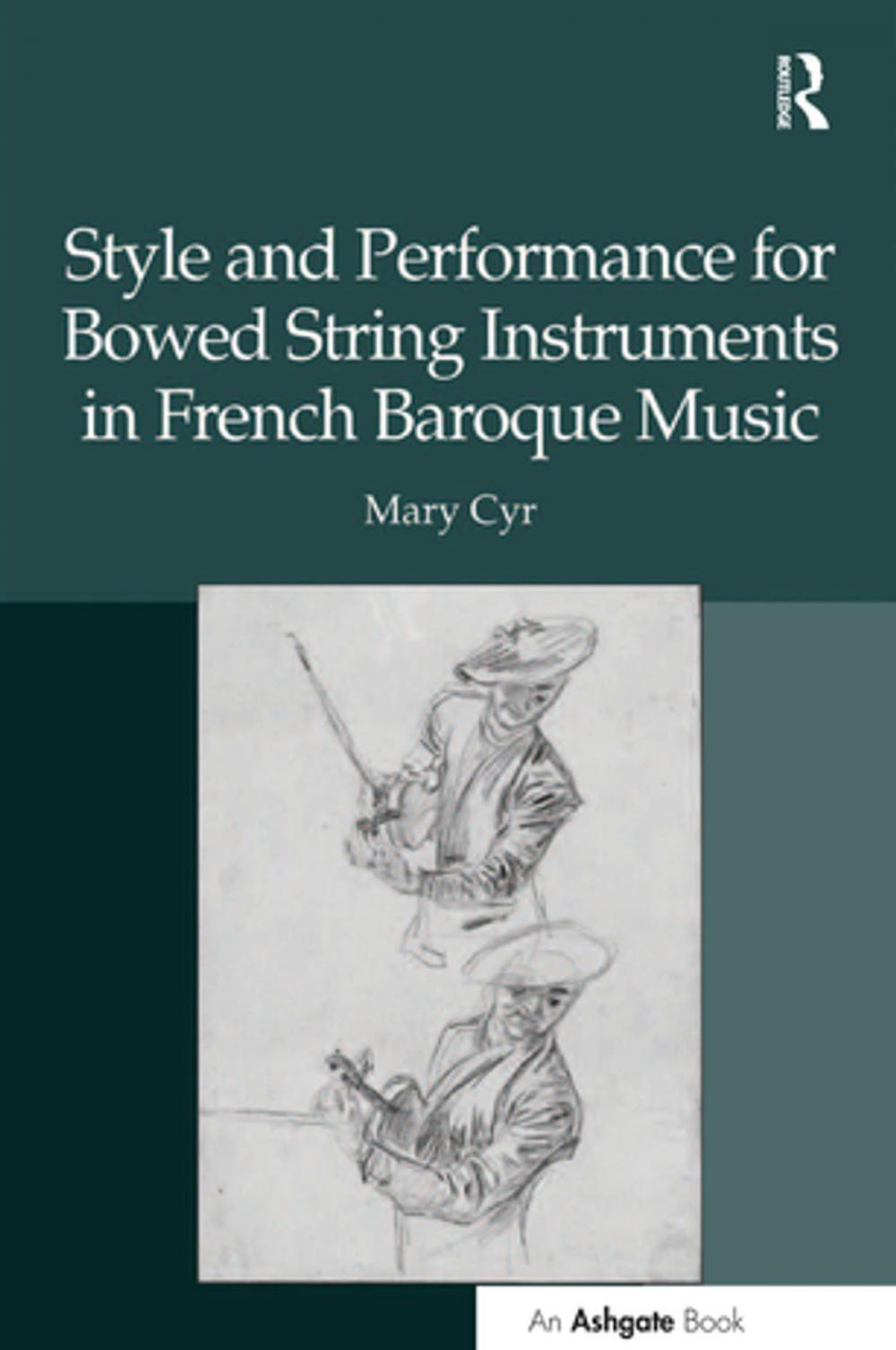 Big bigCover of Style and Performance for Bowed String Instruments in French Baroque Music