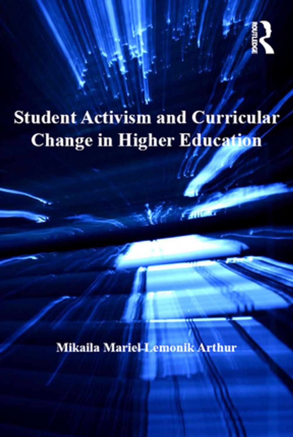 Big bigCover of Student Activism and Curricular Change in Higher Education