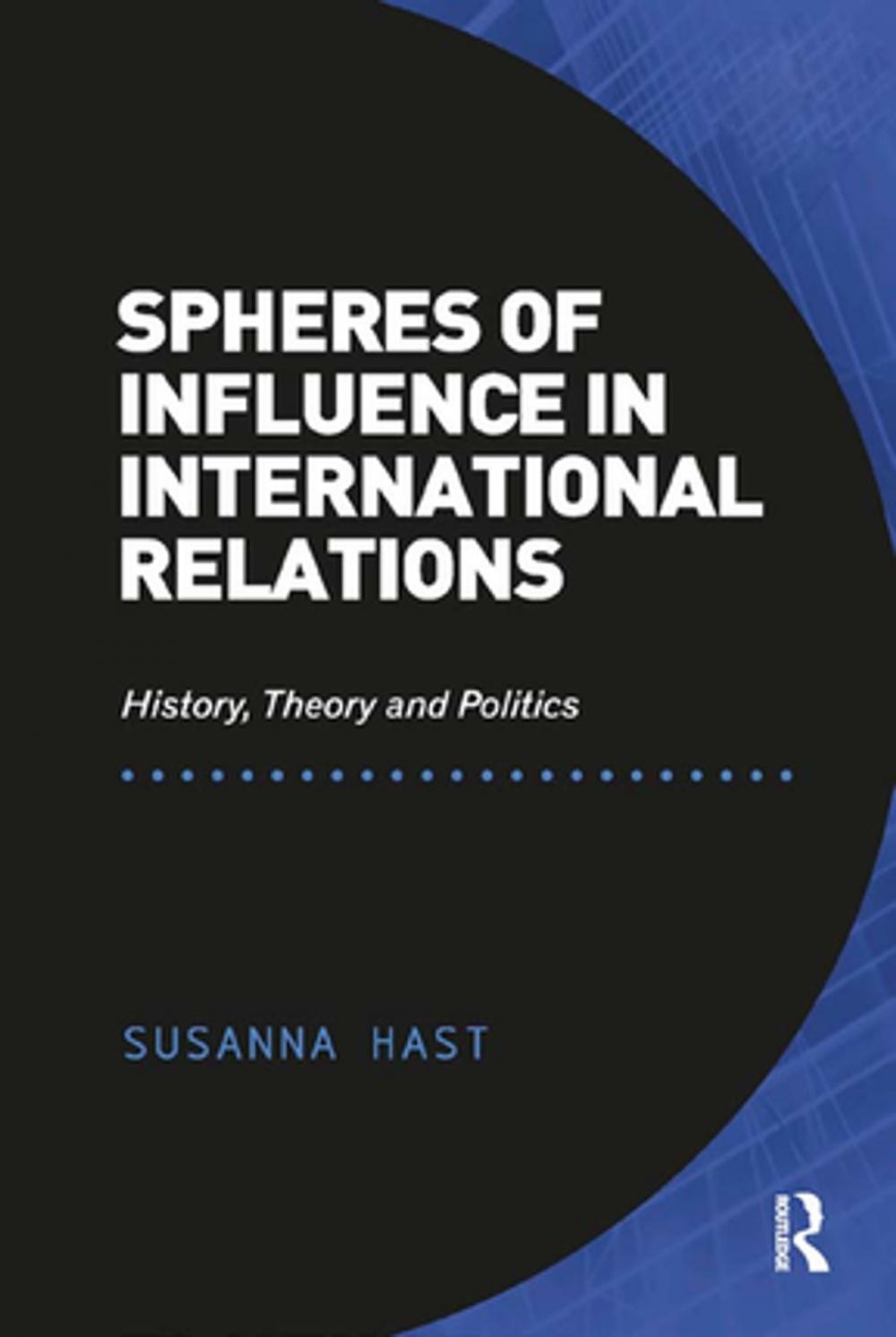 Big bigCover of Spheres of Influence in International Relations