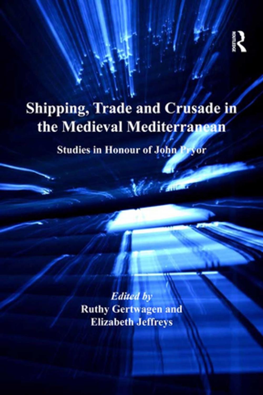 Big bigCover of Shipping, Trade and Crusade in the Medieval Mediterranean